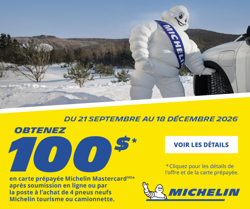 Michelin : Obtenez une carte Mastercard prépayée de 100 $ à l’achat de quatre pneus Michelin neufs pour véhicule de tourisme ou camion léger, du 21 septembre au 18 décembre 2026.
